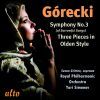 Górecki: Symphony No.  3 'Of Sorrowful Songs' / 3 Pieces in Olden Style